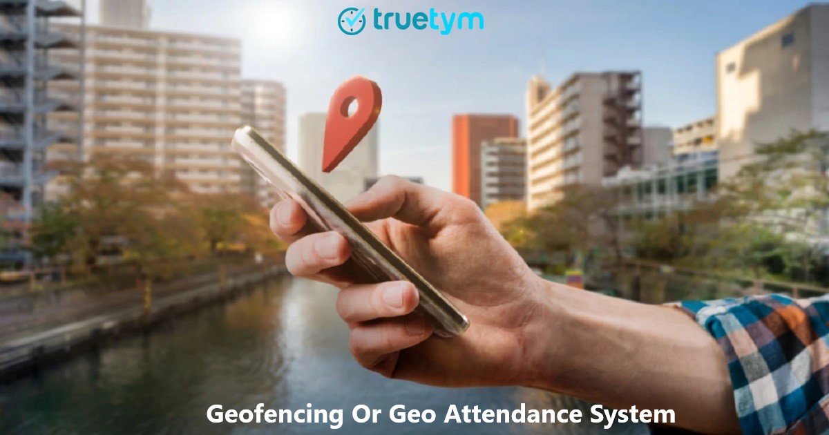 Geofencing Or Geo Attendance System