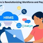 HRMS Software is Revolutionizing Workforce Management and Payroll Solutions