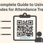 A Complete Guide to Using QR Codes for Attendance Tracking-TrueTym