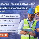Attendance Tracking Software for Manufacturing Companies in Chennai-TrueTym