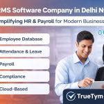 HRMS Software Company in Delhi NCR: Simplifying HR & Payroll for Modern Businesses